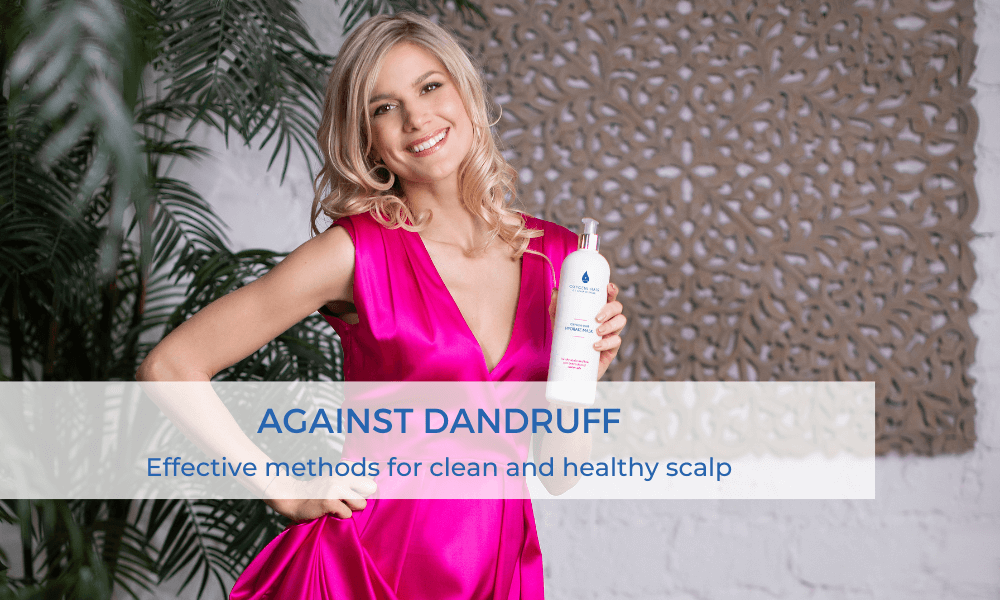 Against dandruff