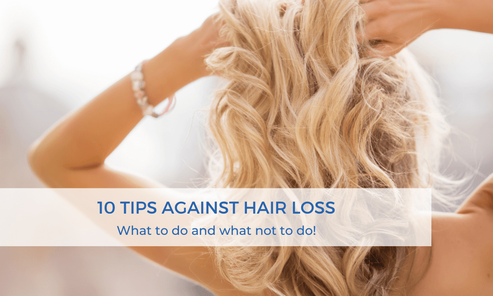 10 tips against hair loss